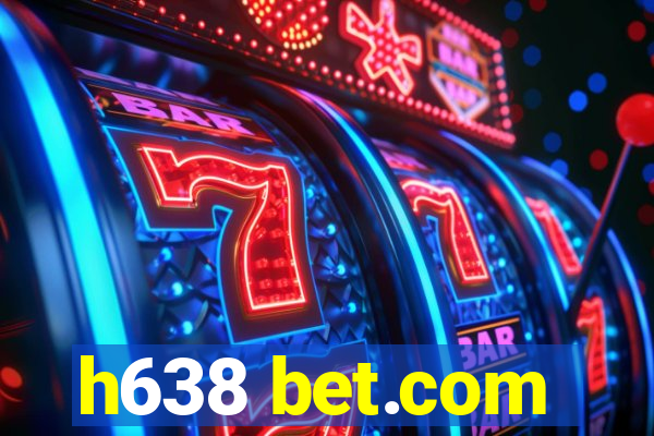 h638 bet.com